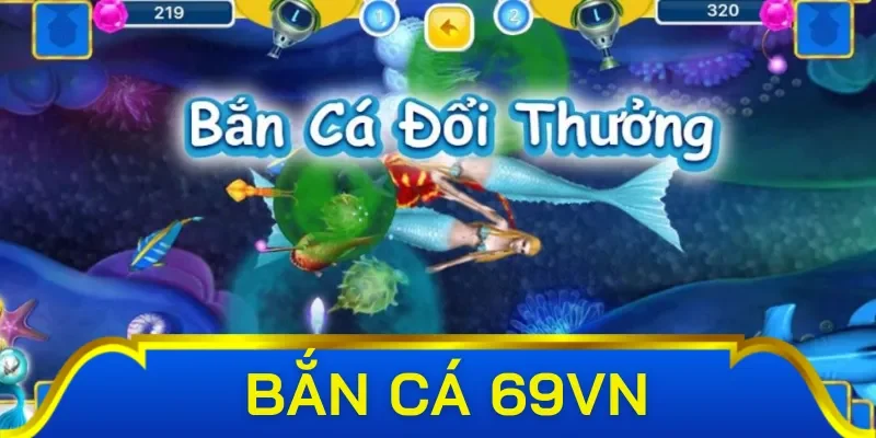 Những khuyến mãi khủng tại bắn cá 69VN