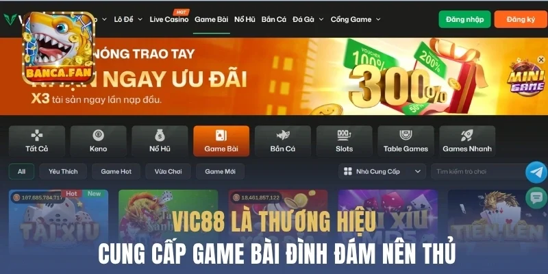 Vic88 là thương hiệu cung cấp game bài đình đám nên thủ